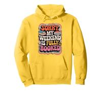 Sorry My Weekend Is Fully Booked Funny Book Lovers Present Pullover Hoodie