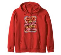 Sorry My Weekend Is Fully Booked Funny Book Lovers Present Zip Hoodie