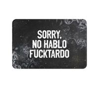 Sorry No Hablo Fucktardo Bathmat Soft Floor Mats Anti Mould Bath Rug For Shoes Scraper Indoor Kitchen 40X60Cm