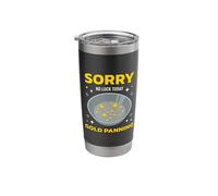 Sorry No Luck Today Gold Panning Sarcastic Quote Stainless Steel Insulated Tumbler