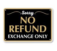 Sorry No Refund Exchange Only 8"x12" Aluminum Weatherproof Sign c01884a