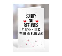 Sorry no refunds, you're stuck with me forever, Funny Card, gifts for husband, wife, boyfriend, girlfriend, mum, dad, friend, couple, presents, men, women, him, her, A5-199_143