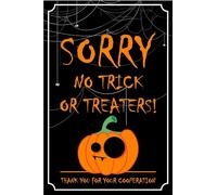 Sorry, no trick or treaters! thank you for your cooperation Halloween sign - 1mm flexible Plastic sign (200mm x 150mm)