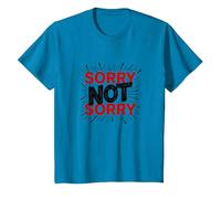 Sorry Not Sorry: Bold Statement for Unapologetic Souls T-Shirt, Youth, Sapphire Blue, 3T