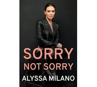 Sorry Not Sorry: Stories I Have Lived