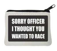 Sorry Officer I Thought You Wanted to Race Funny Speeding Ticket Graphic Neoprene Coin Purse Pouch 10x11cm White