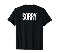 Sorry on the back I Big People T-Shirt