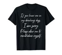 Sorry Reintroduce Myself AA 12 Step Recovery Sobriety T-Shirt