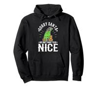 Sorry santa i dont want to be nice Pullover Hoodie