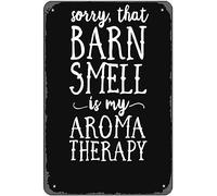 Sorry That Barn Smell Is My Aromatherapy Farm Texas Horse Metal Signs Vintage Garden Kitchen Man Cave Bathroom Bar Dining Room Gift Retro Metal Tin Sign 8X12 Inches