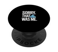 Sorry That Was Me Funny Fart Joke Humor Quote PopSockets Adhesive PopGrip