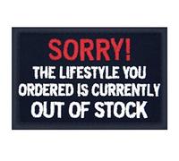 Sorry The Lifestyle You Ordered is Currently Out of Stock Patch Embroidered Tactical Badge Funny Applique Fastener Hook and Loop Emblem
