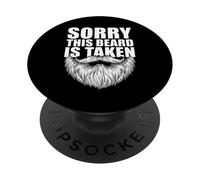 Sorry This Beard Is Taken Funny Statement Novelty Husband PopSockets Adhesive PopGrip