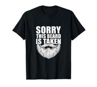 Sorry This Beard is Taken Funny Statement Novelty Husband T-Shirt