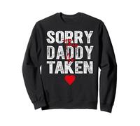 Sorry This Daddy Is Taken Heart Graphic for Valentine Season Sweatshirt