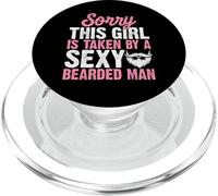 Sorry This Girl Is Taken By A Sexy Bearded Man Beard Lover PopSockets PopGrip for MagSafe