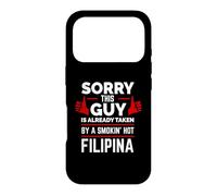 Sorry This Guy is Taken by a Hot Filipina The Philippines Case for iPhone 17 Pro