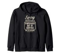 Sorry This Person Is Temporarily Out Of Service Due To Zip Hoodie