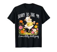 Sorry to The 99 I was Dilly Dallying Floral Lost Sheep T-Shirt