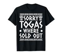 Sorry - Togas were Sold Out T-Shirt