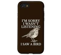 Sorry Wasn't Listening I Saw A Bird Funny Birdwatcher Case for iPhone SE (2020) / 7/8