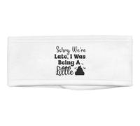 'Sorry We Are Late Funny Toddler Child Quotes' Beauty Head Band/Hair Band (HB00036262)