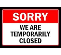 Sorry, we are temporarily closed - 1mm flexible Plastic sign (300mm x 200mm)