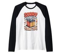 Sorry We Don't Serve Your Type Graphic Design Typography Raglan Baseball Tee