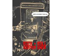 Sorry We Missed Your Call - Rock & Roll Horror Show: Pop Culture's Biggest Misses (Sorry We Missed Your Call - Pop culture's Biggest Misses)