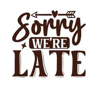 Sorry we re Late Mother Day Mural and Wall Vinyl Decal 54.6x59.5cm Art Mural Painting Coffee