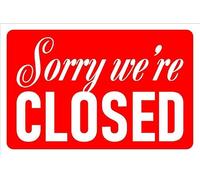 Sorry, we're closed red sign - 1mm flexible Plastic sign (300mm x 200mm)