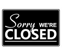 Sorry we're closed shop sign - 3mm Aluminium sign (300mm x 200mm)
