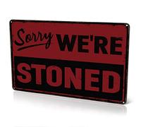 Sorry We're Stoned Tin Sign Bathroom Accessories Decor Funny Weed Stuff Trippy Room Decor Aluminum Signs For Man Cave Bars Garages Metal Sign Gifts For Women Men 8x5.5 Inch Plaque Tin Sign