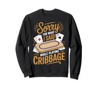 Sorry What I Said Skunked Peg Card Game Board Game Cribbage Sweatshirt