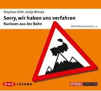 Sorry. wir haben uns verfahren (1 CD): Kurioses aus der Bahn von Orth. Stephan (2012) Audio CD