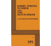 Sorry, Wrong Number and the Hitch-hiker (Acting Edition for Theater Productions)