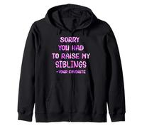Sorry You Had To Raise My Siblings Father's Day Men Women Zip Hoodie