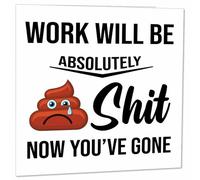 Sorry Your Leaving Gifts for Colleagues Card it's Gonna Be Sh*t Without You