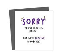 Sorry You're Leaving But We’ll Survive - Leaving Card