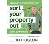 Sort Your Property Out: And Build Your Future