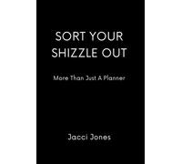 Sort Your Shizzle Out! - Black: So Much More Than Just A Planner