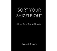 Sort Your Shizzle Out! - Black: So Much More Than Just A Planner
