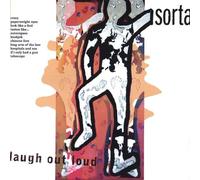 Sorta - Laugh Out Loud