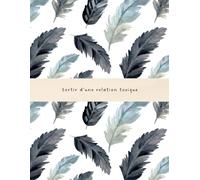 Sortir d’une relation toxique | Journal guidé pour femmes - Se libérer de l’emprise émotionnelle, retrouver sa valeur et poser des limites sans ... nocifs et renforcer l’estime de soi
