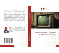 Sortir de l’ethnisme ? L’exemple des Ndambomo du Gabon: L'évolution de la société Ndambomo