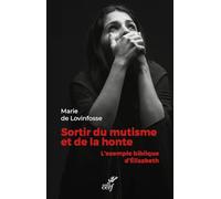 Sortir du mutisme et de la honte: L'exemple biblique d'Élisabeth