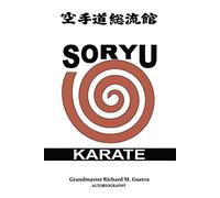 SORYU KARATE: DEFEND WITH HONOR (The Tiger of Soryu Karate)