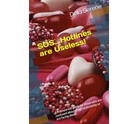SOS...Hotlines are Useless!: A transparent guide for those who are confused about their relationship or are facing abuse