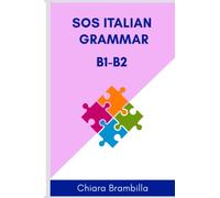 Sos Italian Grammar B1-B2: A simplified Italian grammar for intermediate learners