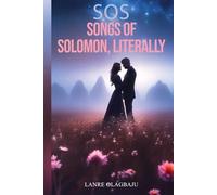 SOS - Songs of Solomon, Literally
